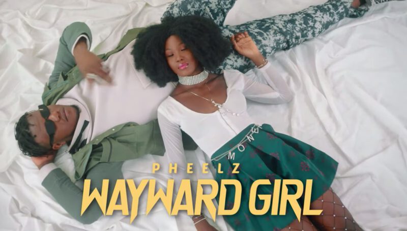 Pheelz - Wayward Girl 1 Pheelz