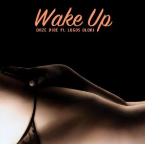 Daze Vibe - Wake Up ft. Logos Olori 1 width=297