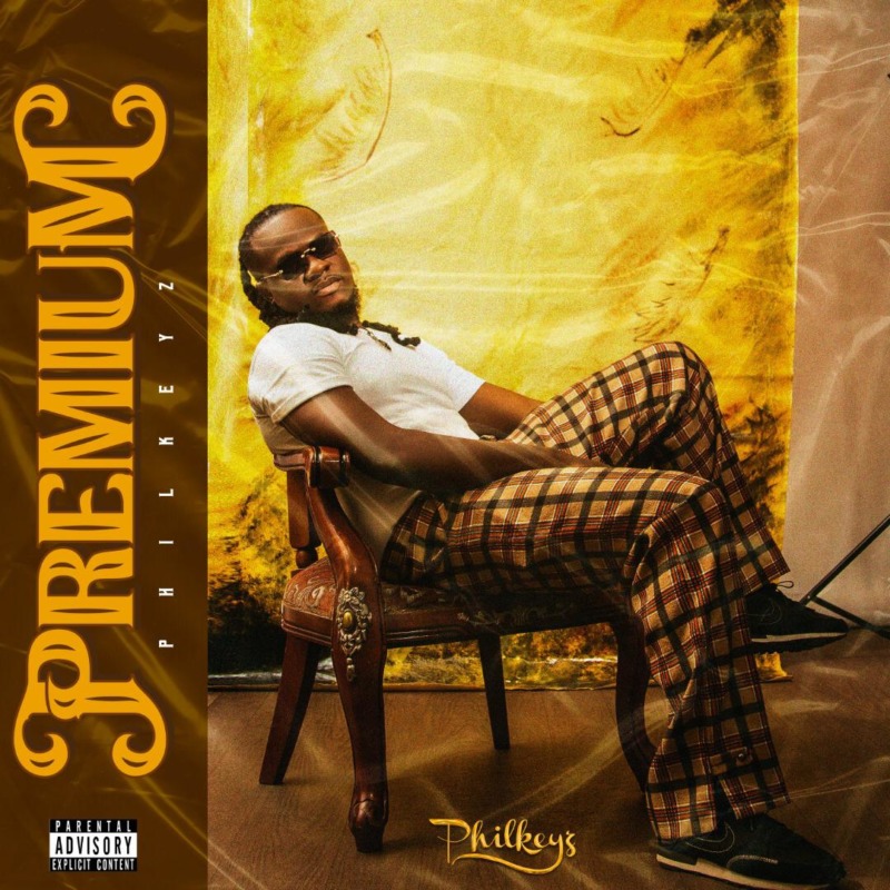 [EP ALBUM] Philkeyz – “Premium” ft. Blaqbonez, Yemi Alade…