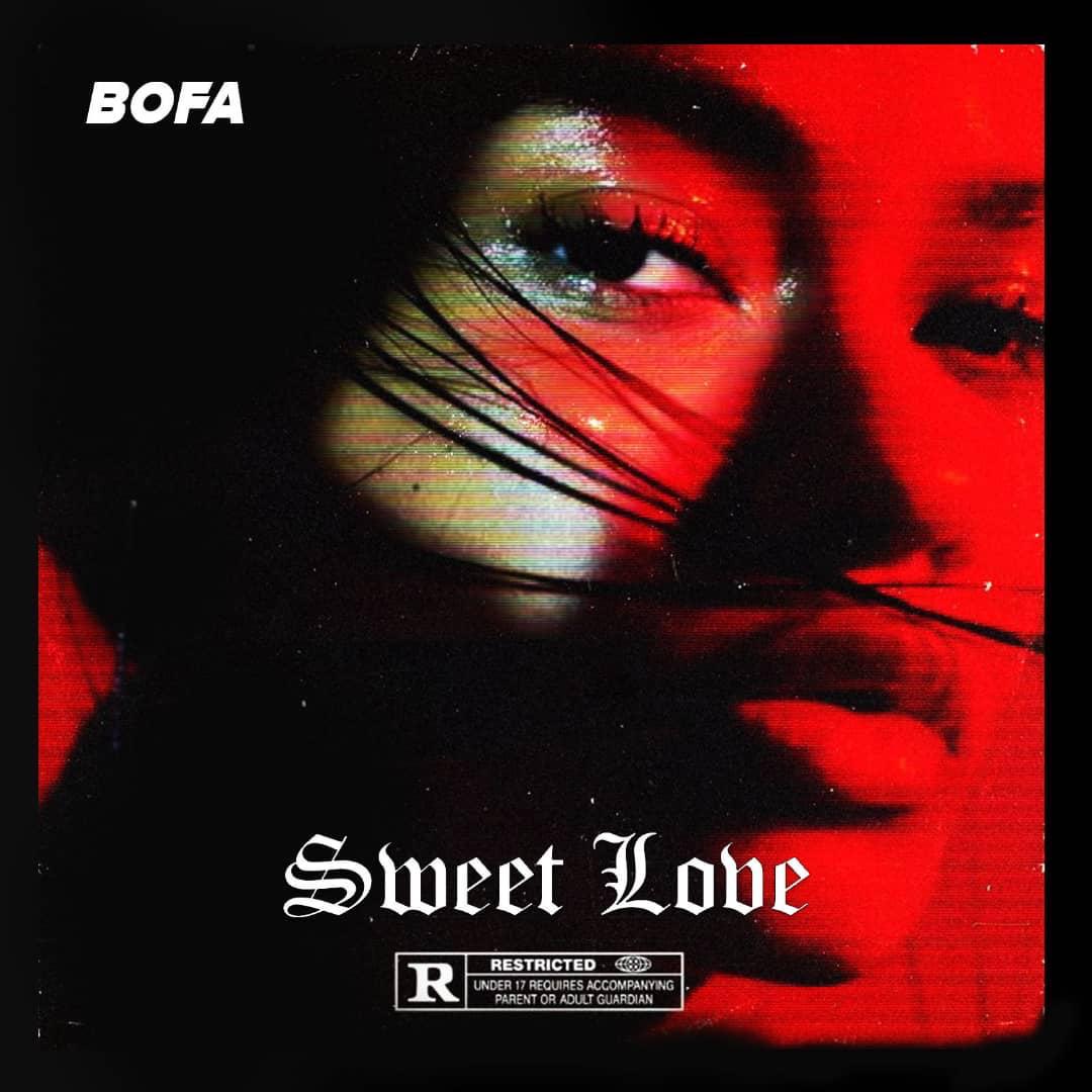 Bofa – “Sweet Love”