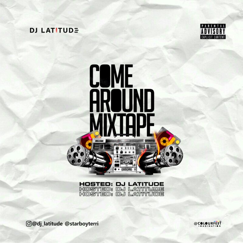 Mix DJ Latitude - Come Around Mixtape 1 DJ