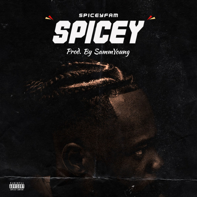 Spiceyfam – “Spicey”