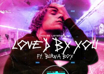 Justin Bieber Loved By You Burna Boy