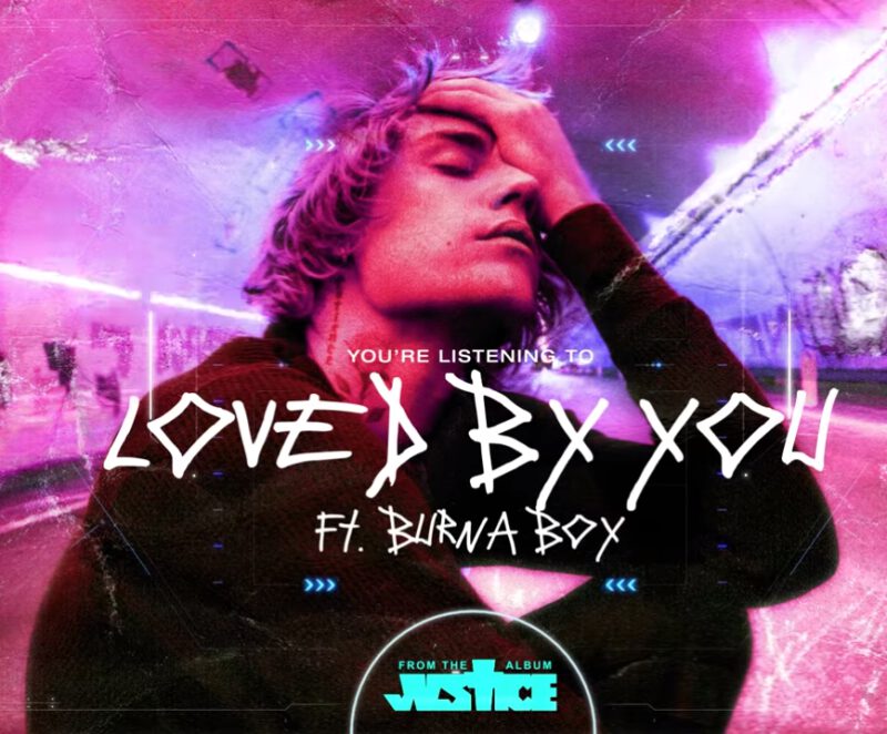 Justin Bieber ft. Burna Boy - “Loved By You LYRICS” 1 Justin