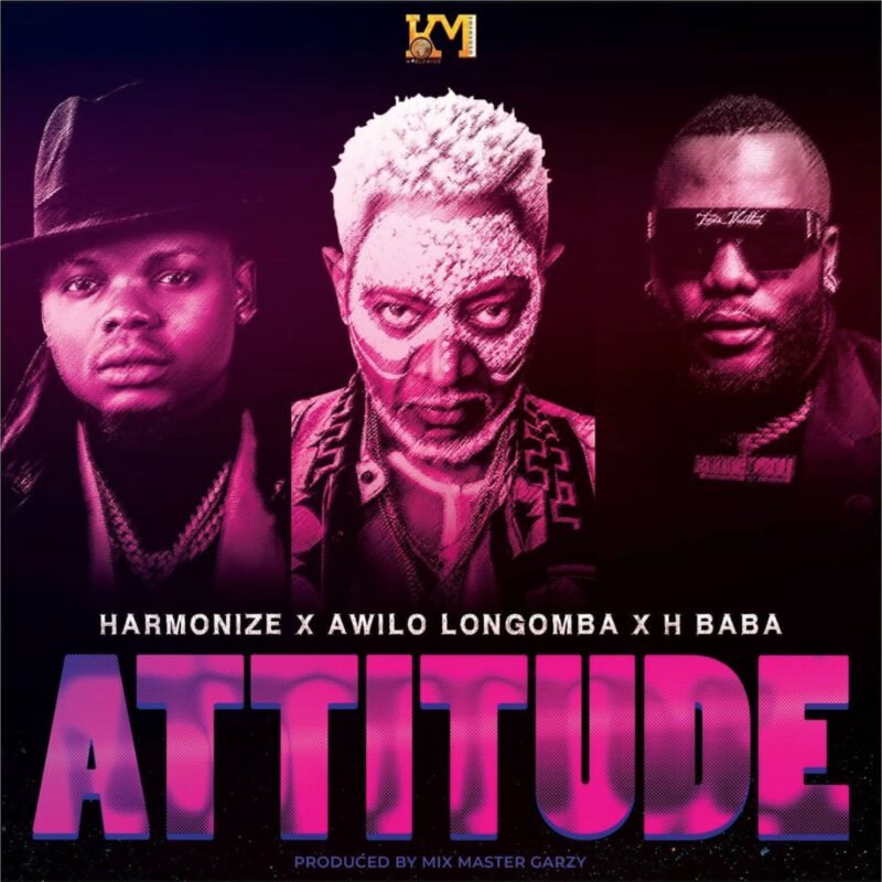 Video Harmonize - Attitude ft Awilo Longomba x H baba 1 Harmonize