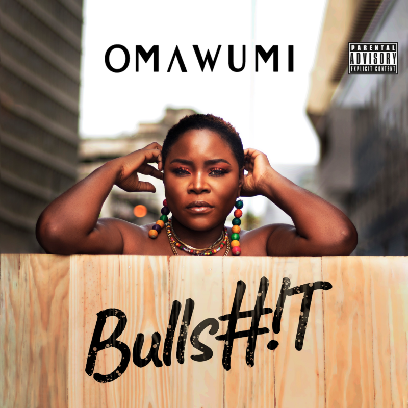 Omawumi – “Bullshit”