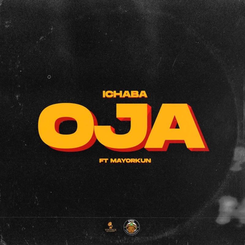 Ichaba - "Oja" ft. Mayorkun