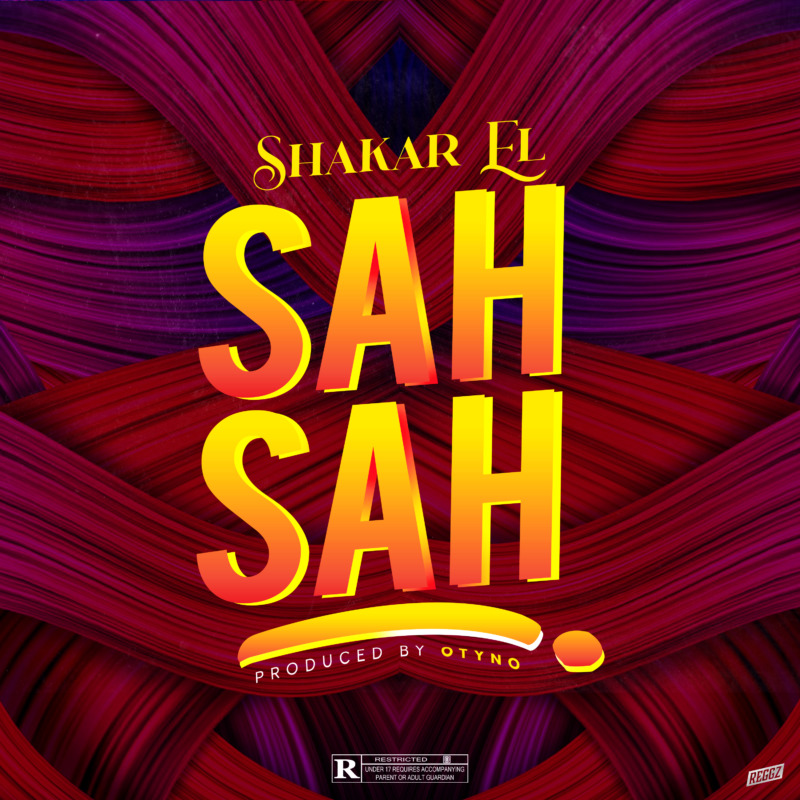 Shakar EL – “Sah Sah”