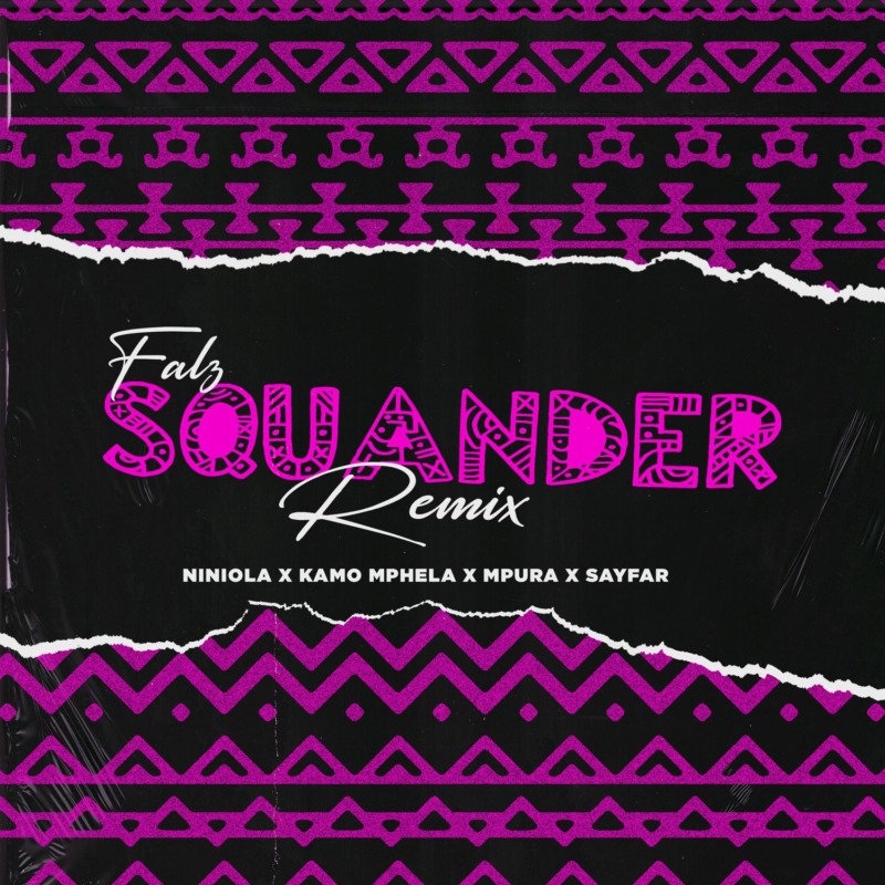 [Video + Audio] Falz, Kamo Mphela, Mpura, Niniola x Sayfar – “Squander (Remix)”