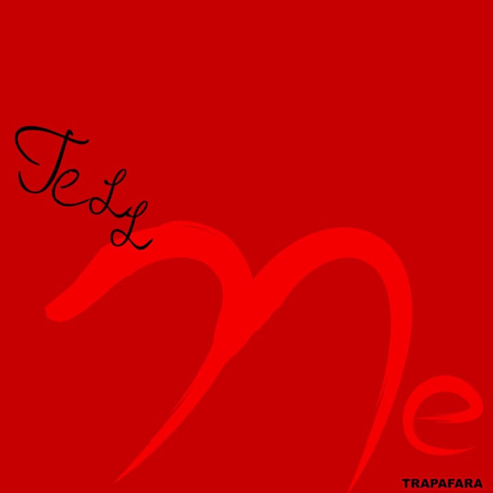 Trapafara – “Tell Me”