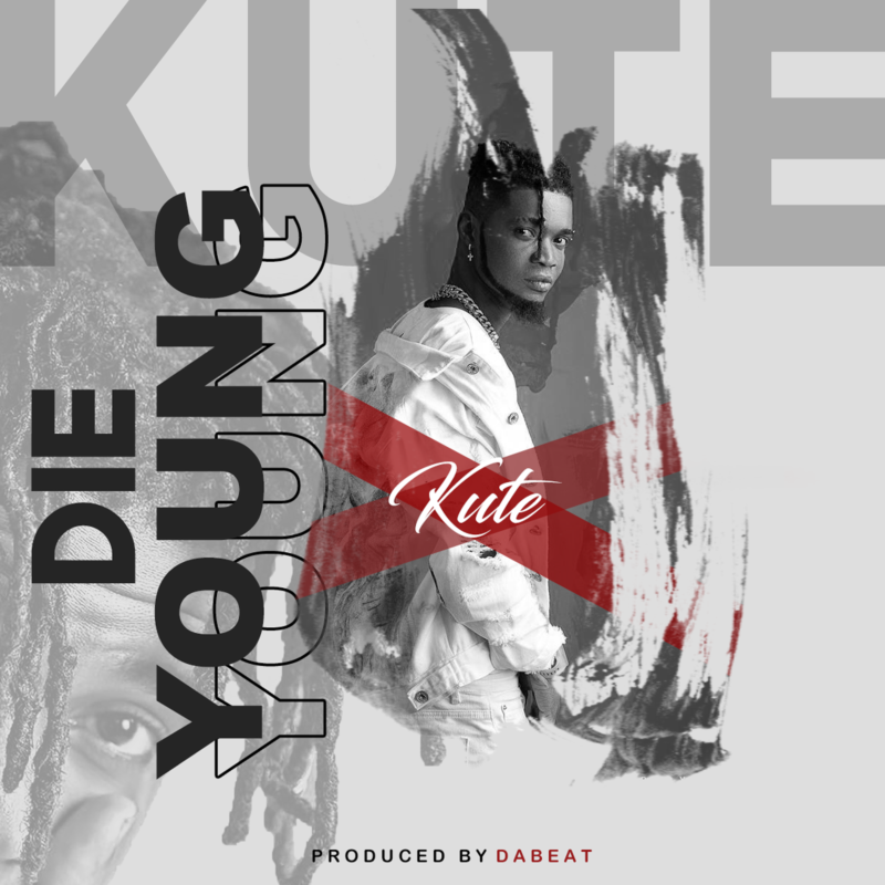 Kute – “Die Young”