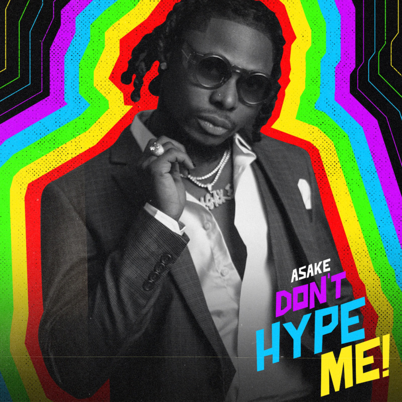 Asake – “Don’t Hype Me”