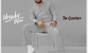 Tim Godfrey Already Won Album