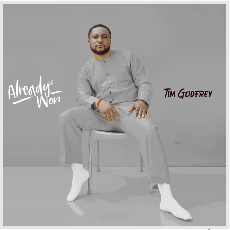 Tim Godfrey Already Won Album