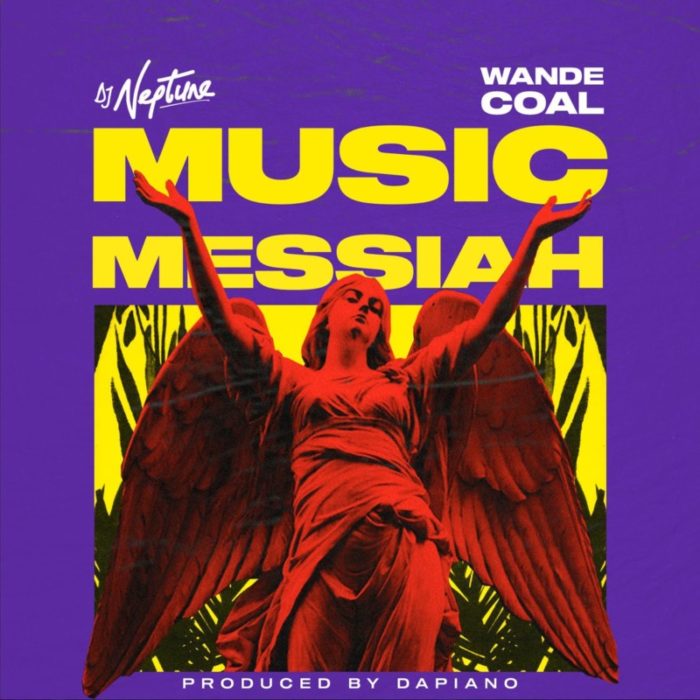 DJ Neptune x Wande Coal – “Music Messiah”