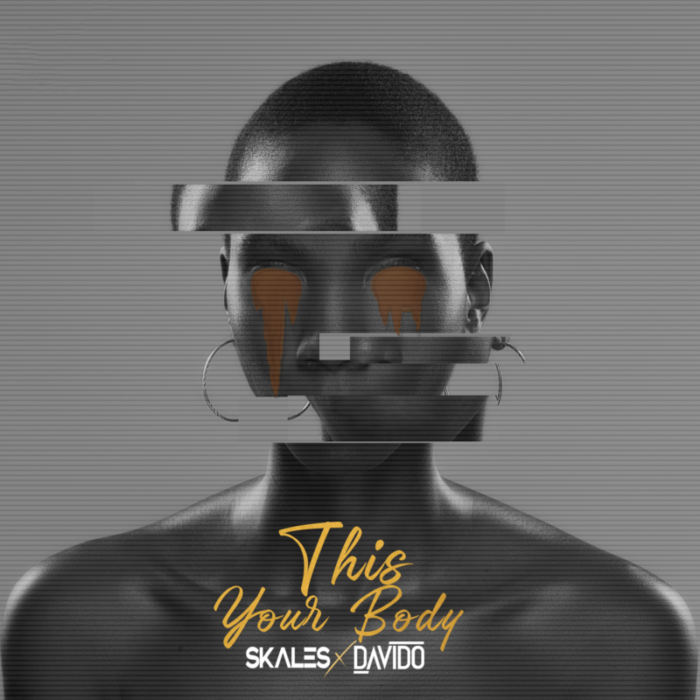 Skales –This Your Body” ft Davido