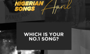 Best Nigerian Songs Of April