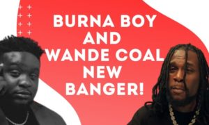 Wande Coal Wanted (Remix) Burna Boy