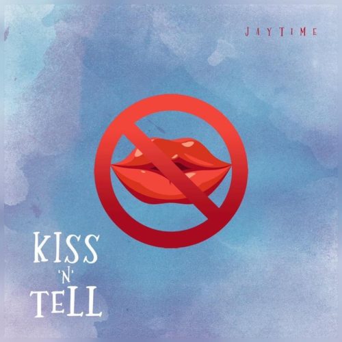 Jaytime – “Kiss ‘N’ Tell” 1