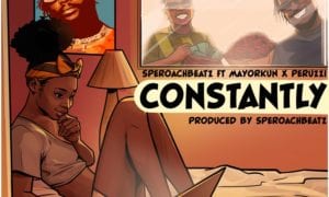 SperoachBeatz Constantly Mayorkun Peruzzi