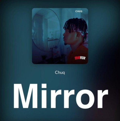 Chuq – “Mirror”
