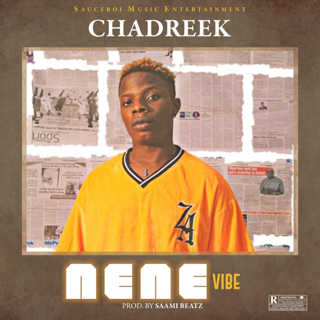 Chadreek – “Nene Vibe”
