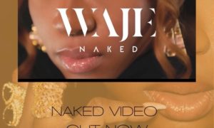 Waje Naked