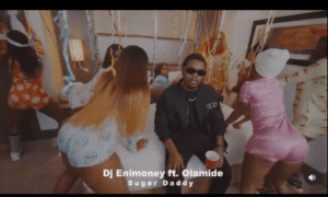DJ Enimoney Olamide Sugar Daddy Video