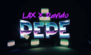 LAX Davido Pepe LYRICS