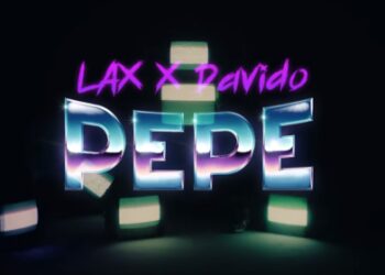 LAX Davido Pepe LYRICS