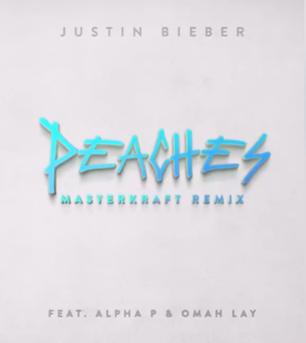 Justin Bieber Peaches (Masterkraft Remix) Alpha P Omah Lay