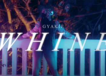 Video Gyakie - Whine 2 Gyakie Whine