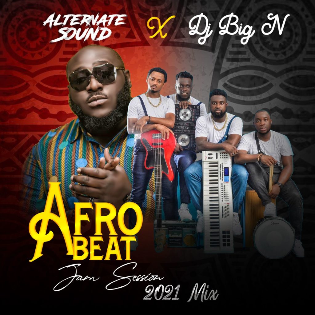 Alternate Sound Dj Big N Afro Jam Sessions 2021