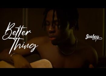 Joeboy Better Thing