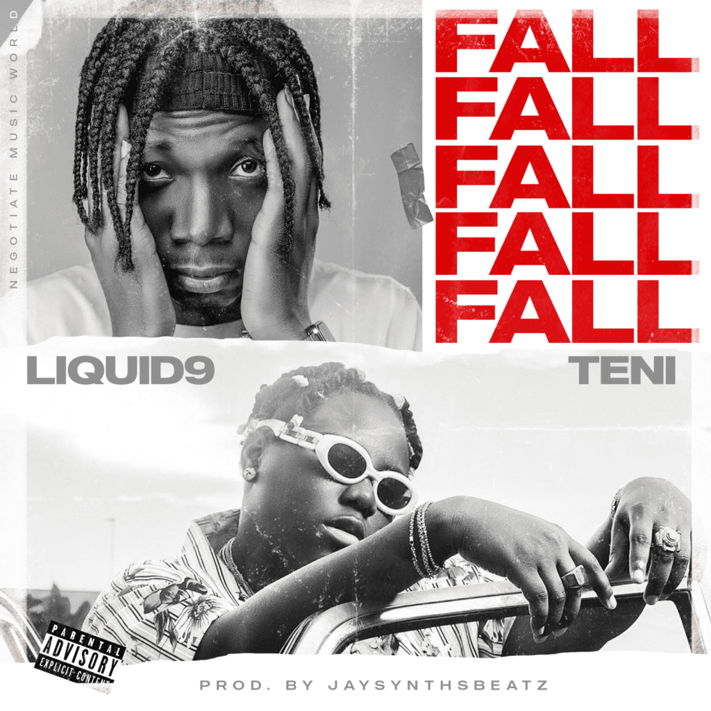 Liquid9 – “Fall” ft. Teni (Prod. by JaySynths) #Arewapublisize