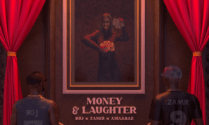 Boj, Zamir Amaarae Money & Laughter