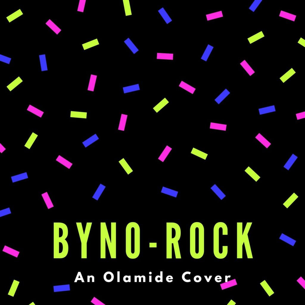 Byno Rock (An Olamide Cover)