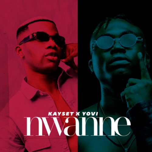 Kayset - 'Nwanne' ft Yovi 1 width=750