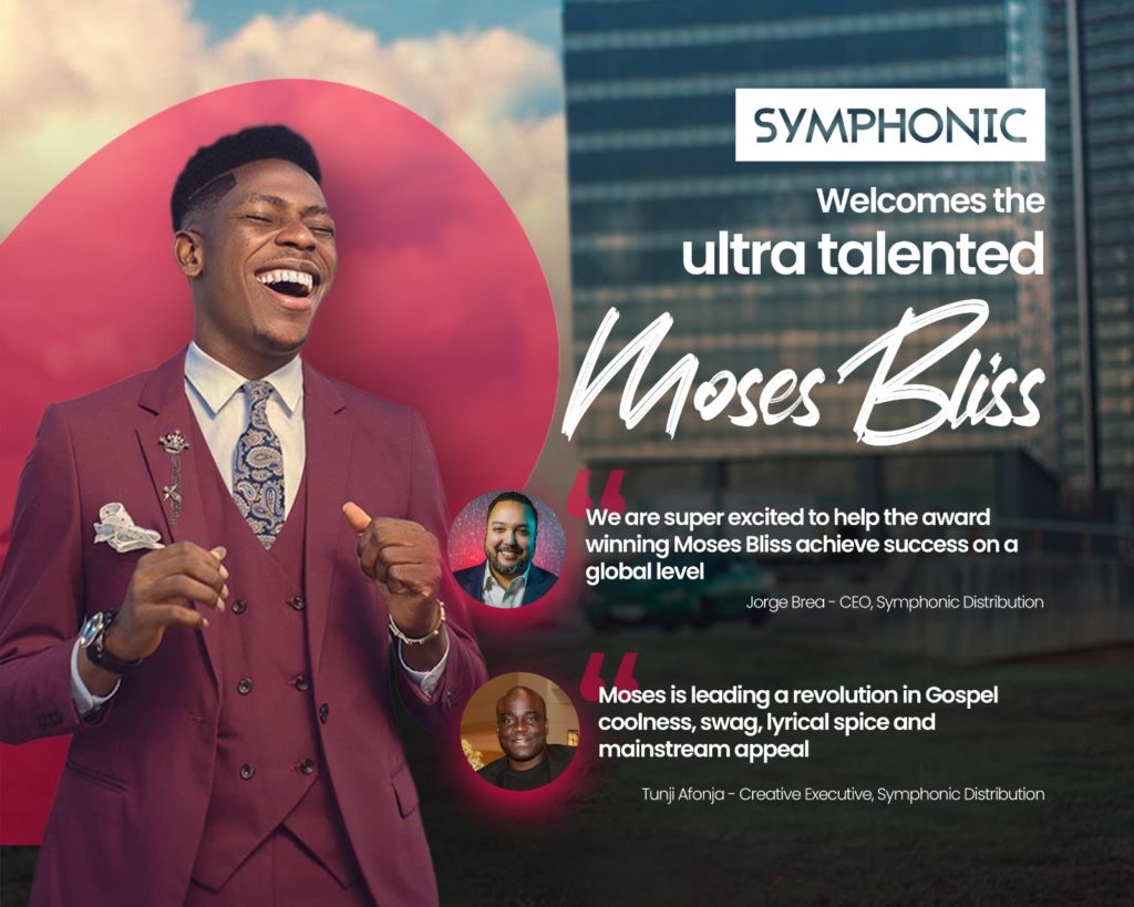 Symphonic Signs Moses Bliss in Global
Distribution Deal