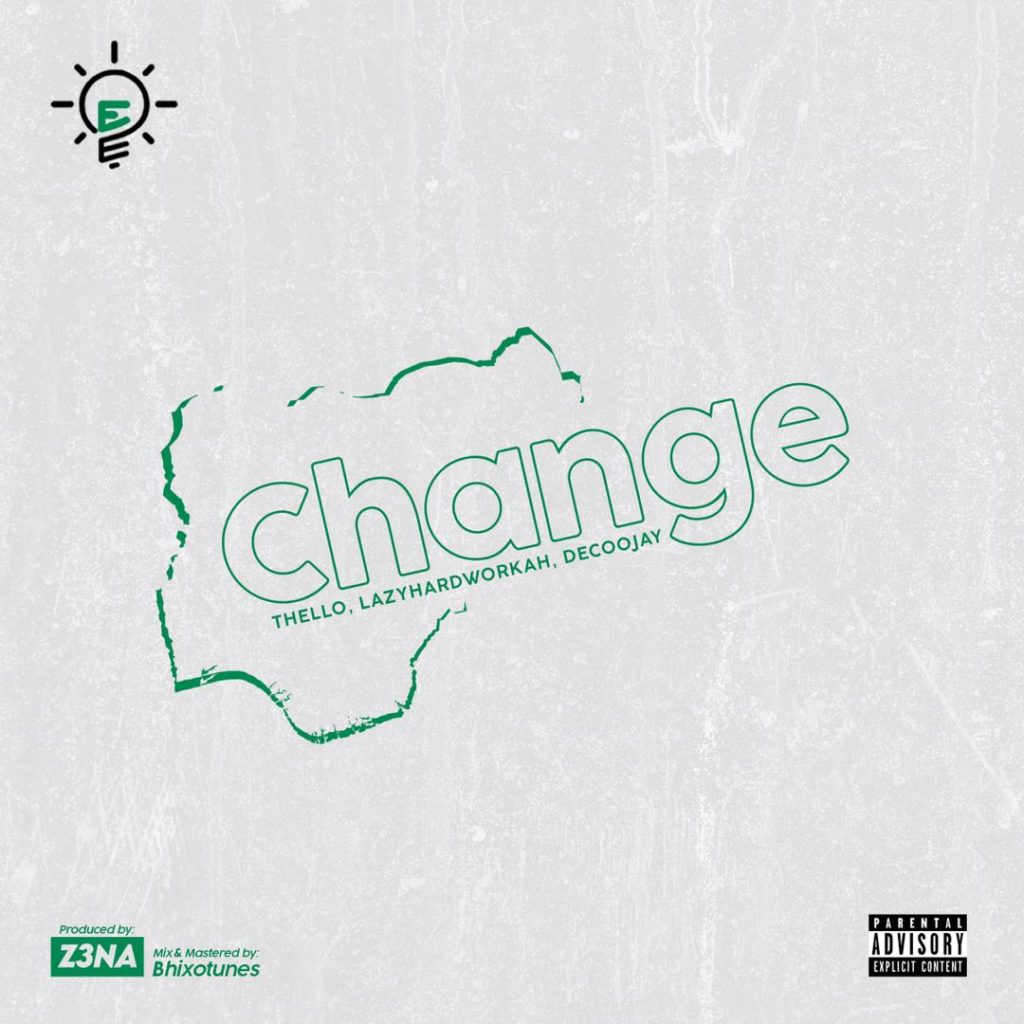 Erispa – “Change” ft. Thello, Lazyhardworkah,
Decoojay