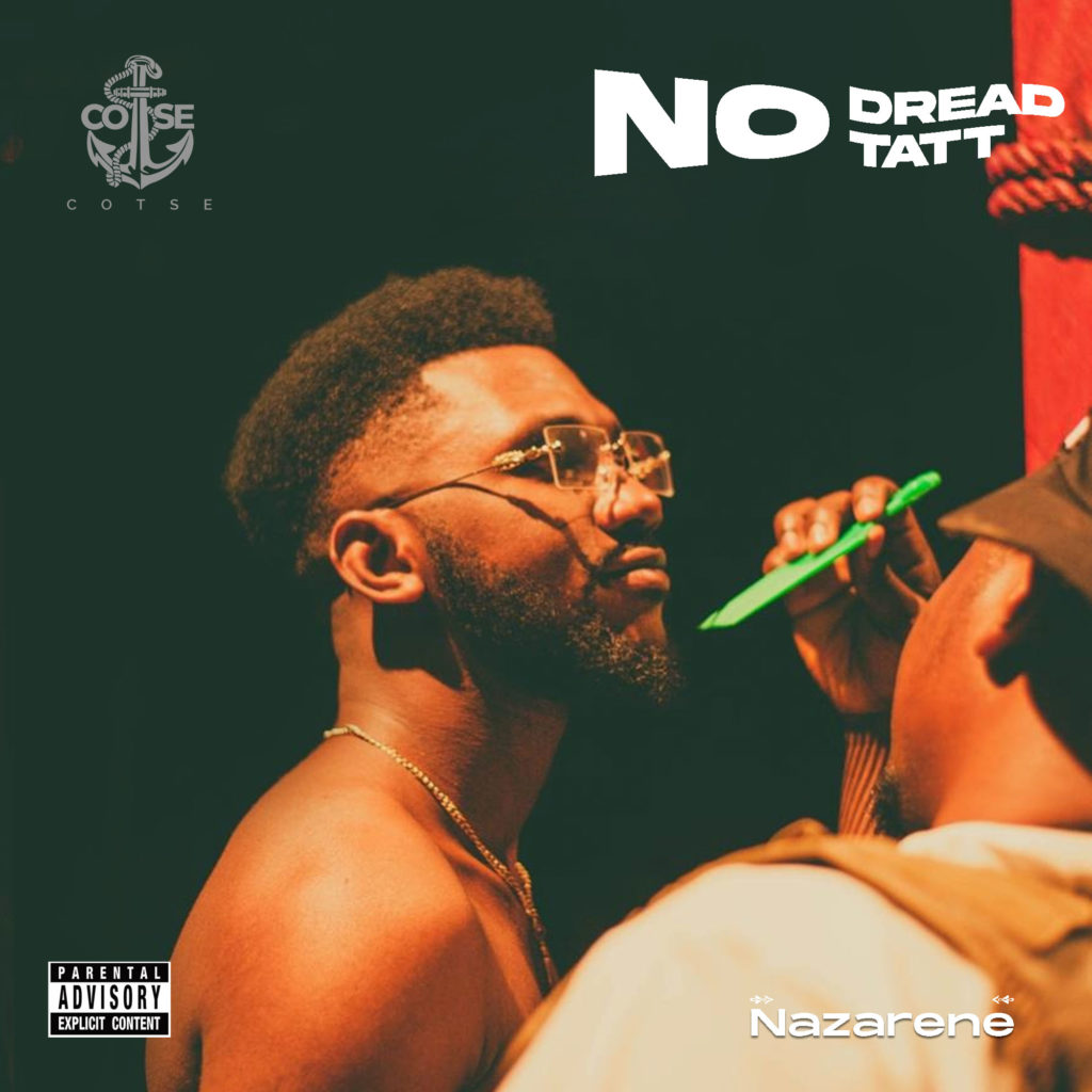 Nazarene – “No Dread No Tatt” EP