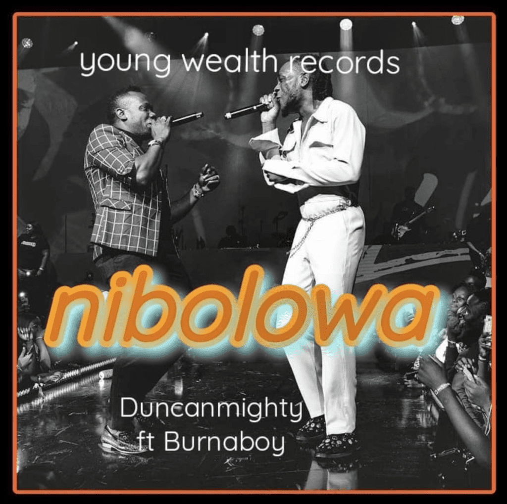 Duncan Mighty Nibolowa Burna Boy