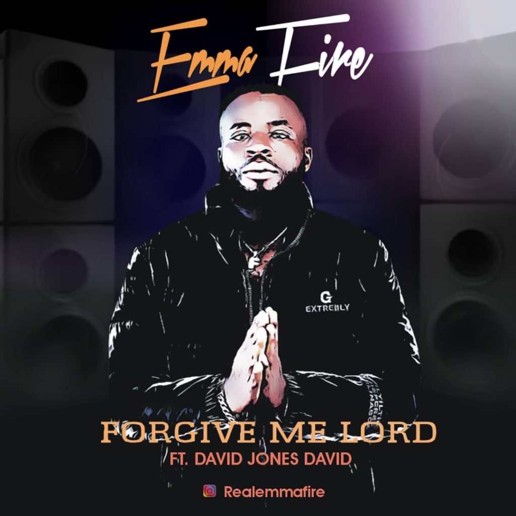 Emma Fire – “Forgive Me Lord” ft. David
Jones David