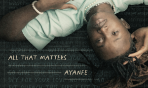 Ayanfe All That Matters EP