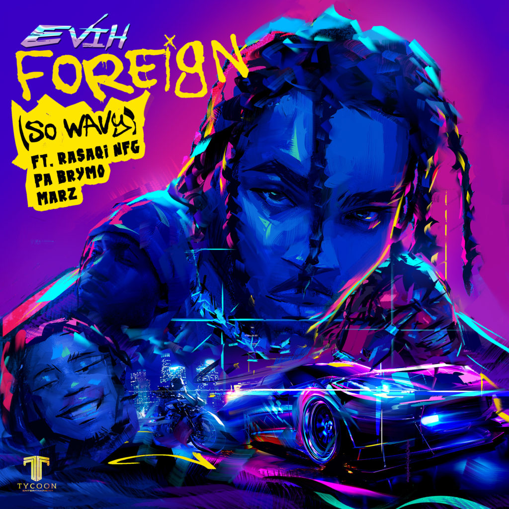 Evih – “Foreign” (So Wavy) + Free Verse/Instrumental