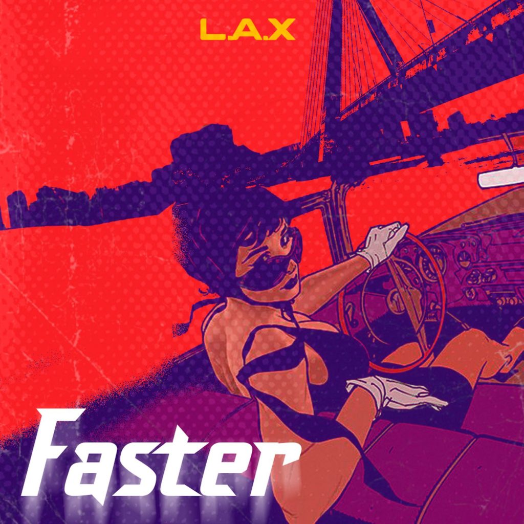 L.A.X Faster