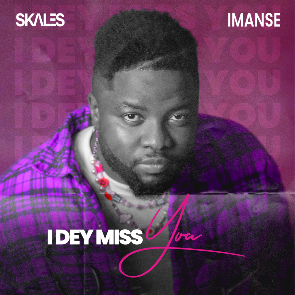 Skales – “I Dey Miss You” ft. Imanse | Mp3 (Song)