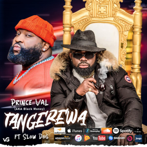 Prince Val – “Tangerewa” ft. Slow Dog