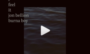 Jon Bellion Burna Boy I Feel It Lyrics