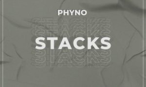 Phyno Stacks